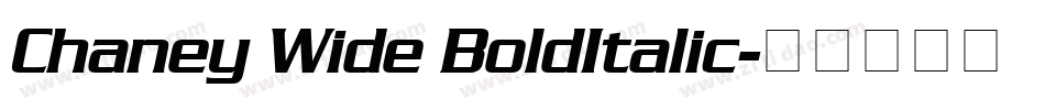 Chaney Wide BoldItalic字体转换